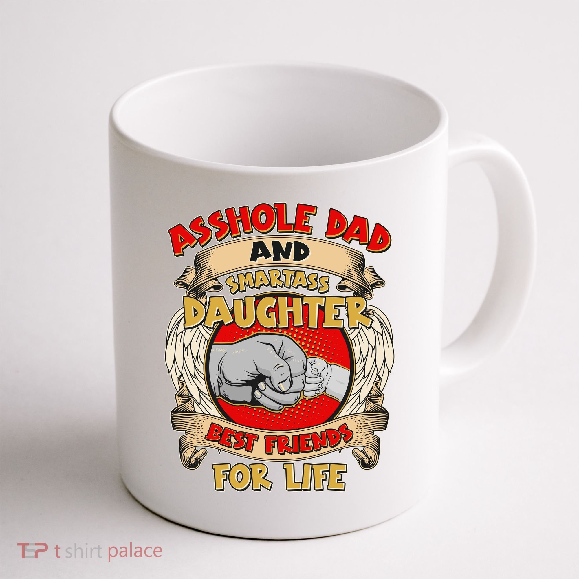 Funny Asshole Dad And Smartass Daughter Bestfriends For Life Coffee Mug