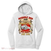 Funny Asshole Dad And Smartass Daughter Bestfriends For Life Women's Hoodie thumb 0