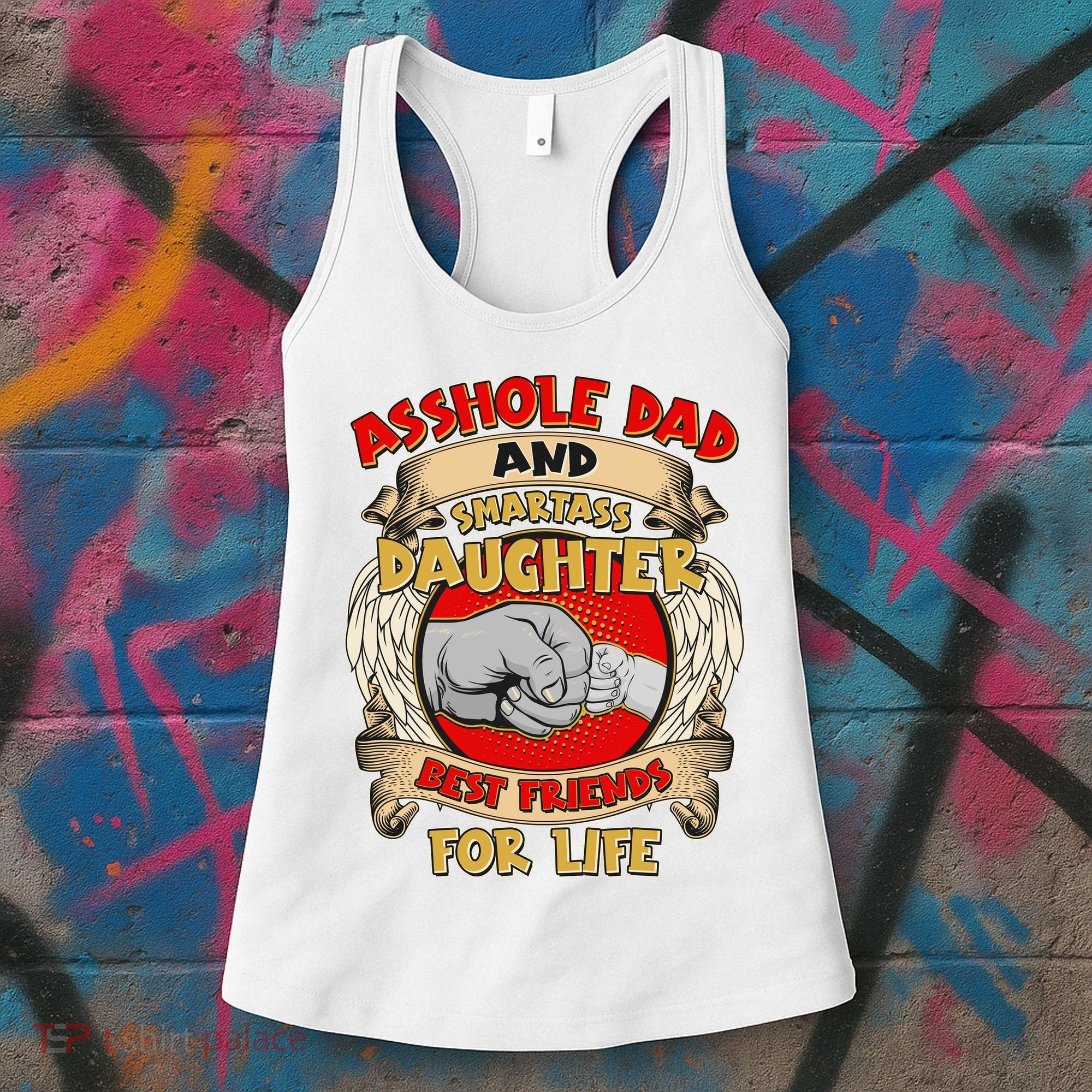 Funny Asshole Dad And Smartass Daughter Bestfriends For Life Women's Tank Top