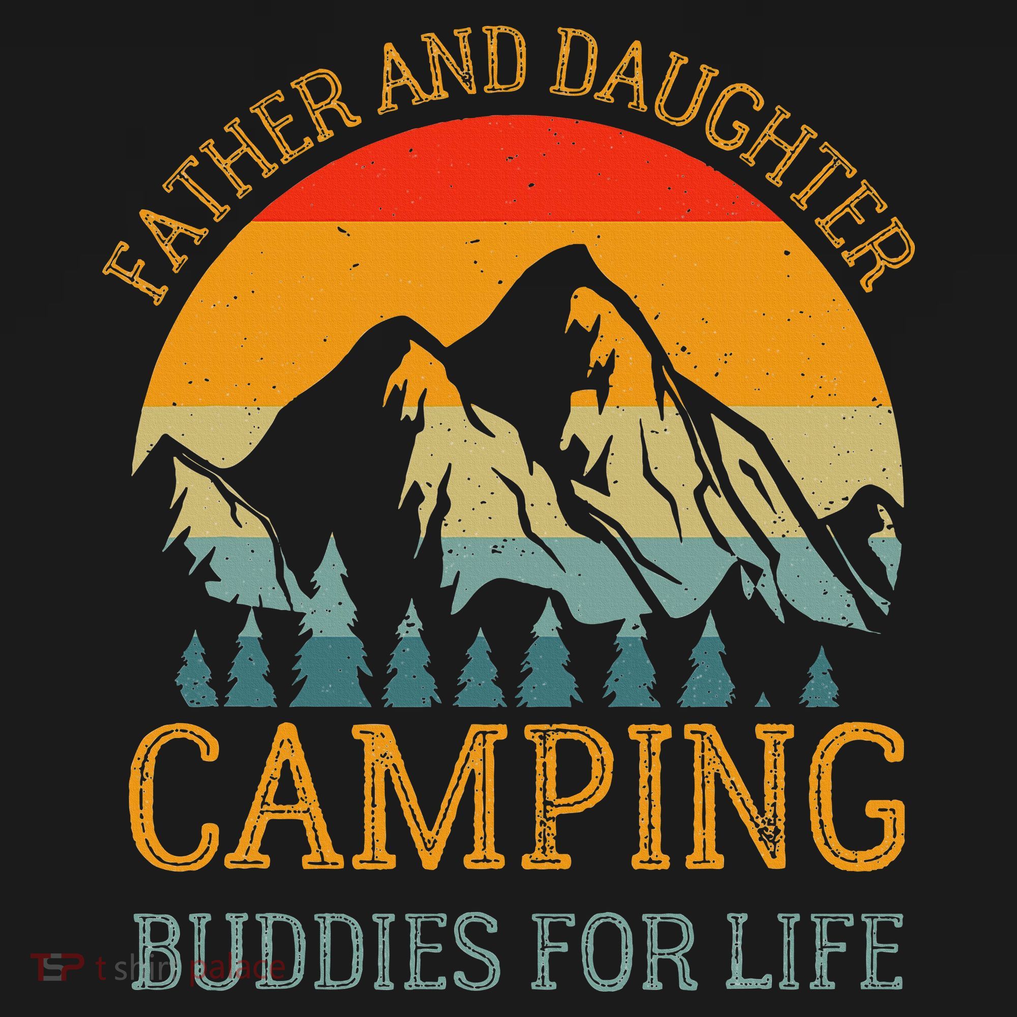 Father And Daughter Camping Buddies For Life Gift For Dad Women's T-Shirt