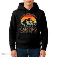 Father And Daughter Camping Buddies For Life Gift For Dad Kids Hoodie thumb 4