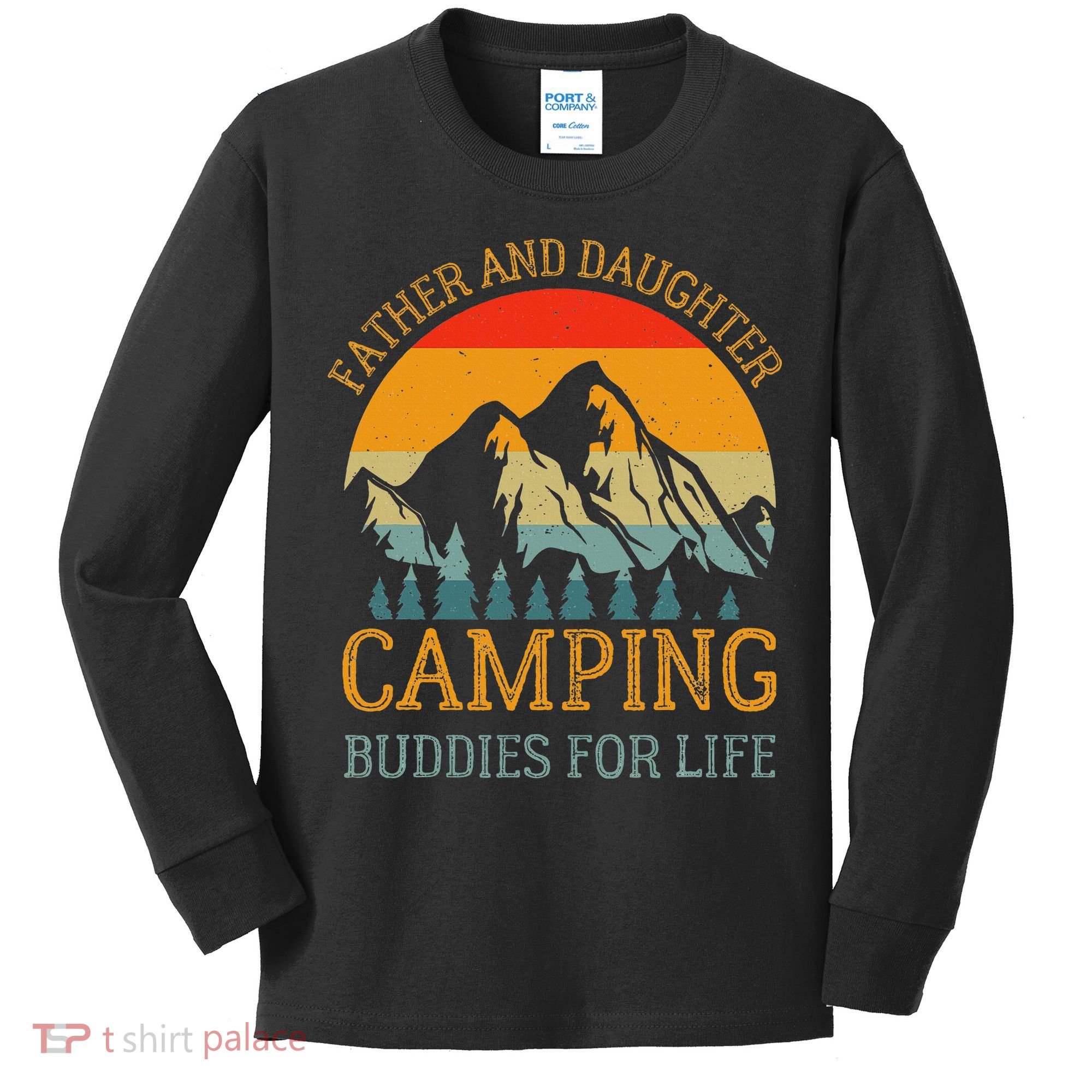 Father And Daughter Camping Buddies For Life Gift For Dad Kids Long Sleeve Shirt