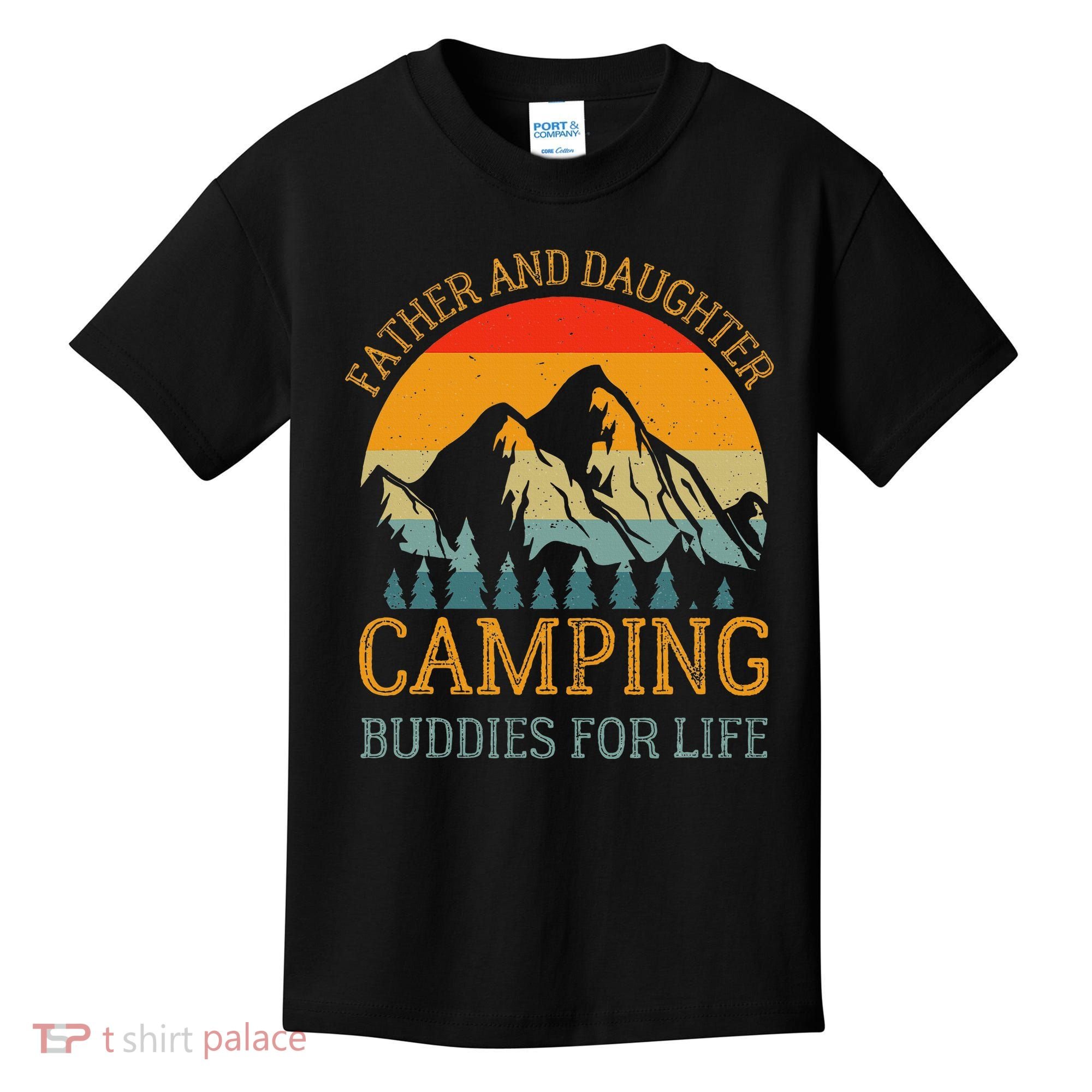 Father And Daughter Camping Buddies For Life Gift For Dad Kids T-Shirt