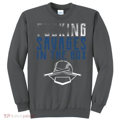 Faded F'n Savages In The Box Baseball Sweatshirt