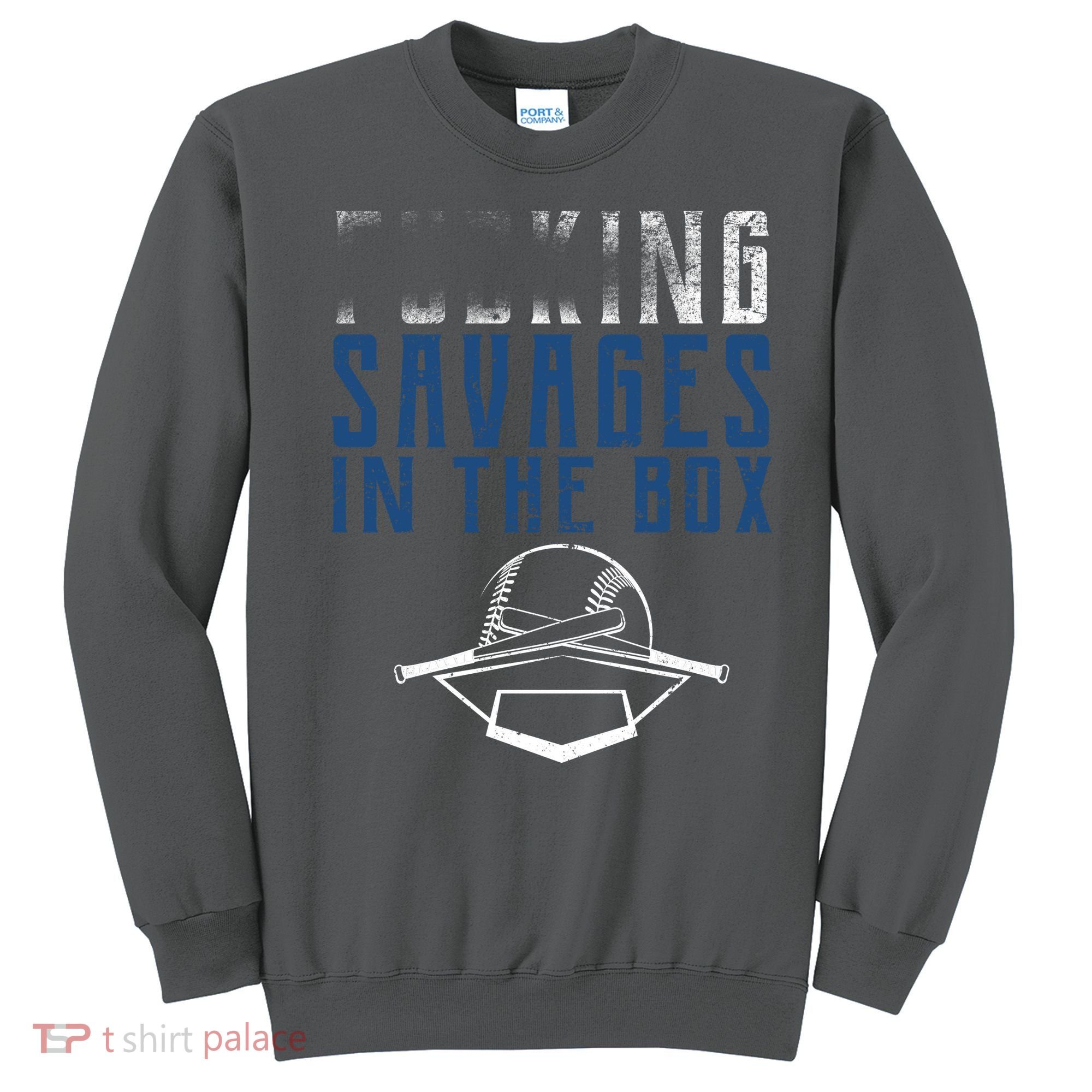 Faded F'n Savages In The Box Baseball Sweatshirt