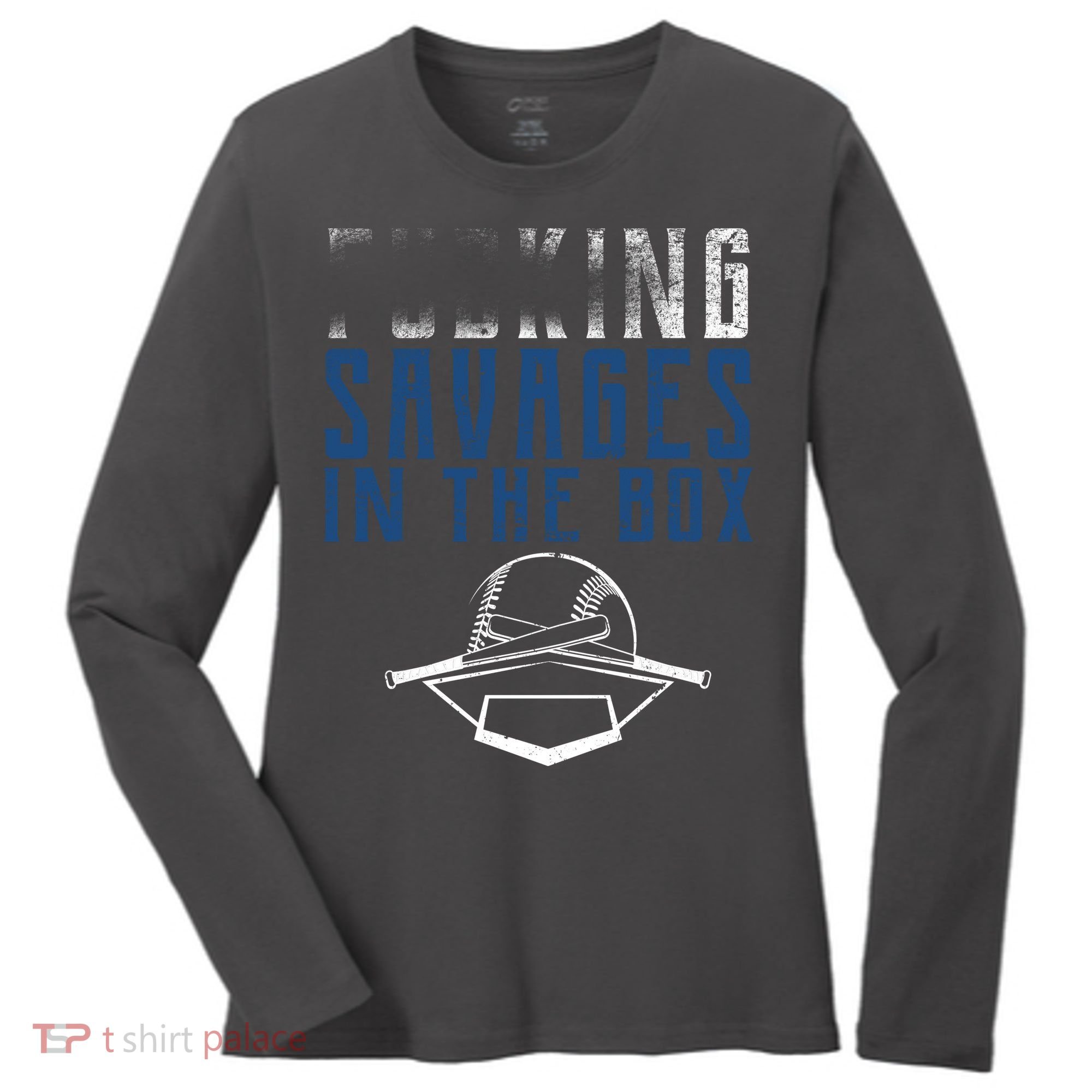 Faded F'n Savages In The Box Baseball Women's Long Sleeve Shirt