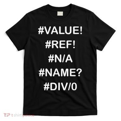 Funny Accountant Errors In Excel Design T-Shirt