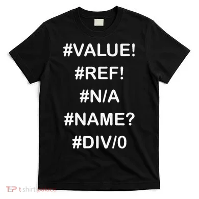 Funny Accountant Errors In Excel Design T-Shirt