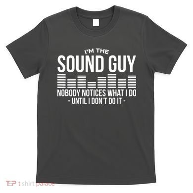 Funny Audio Engineer Sound Technician Guy Gift T-Shirt
