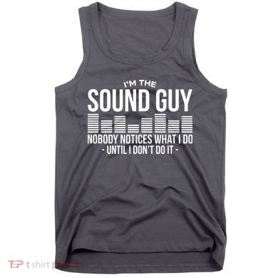 Funny Audio Engineer Sound Technician Guy Gift Tank Top