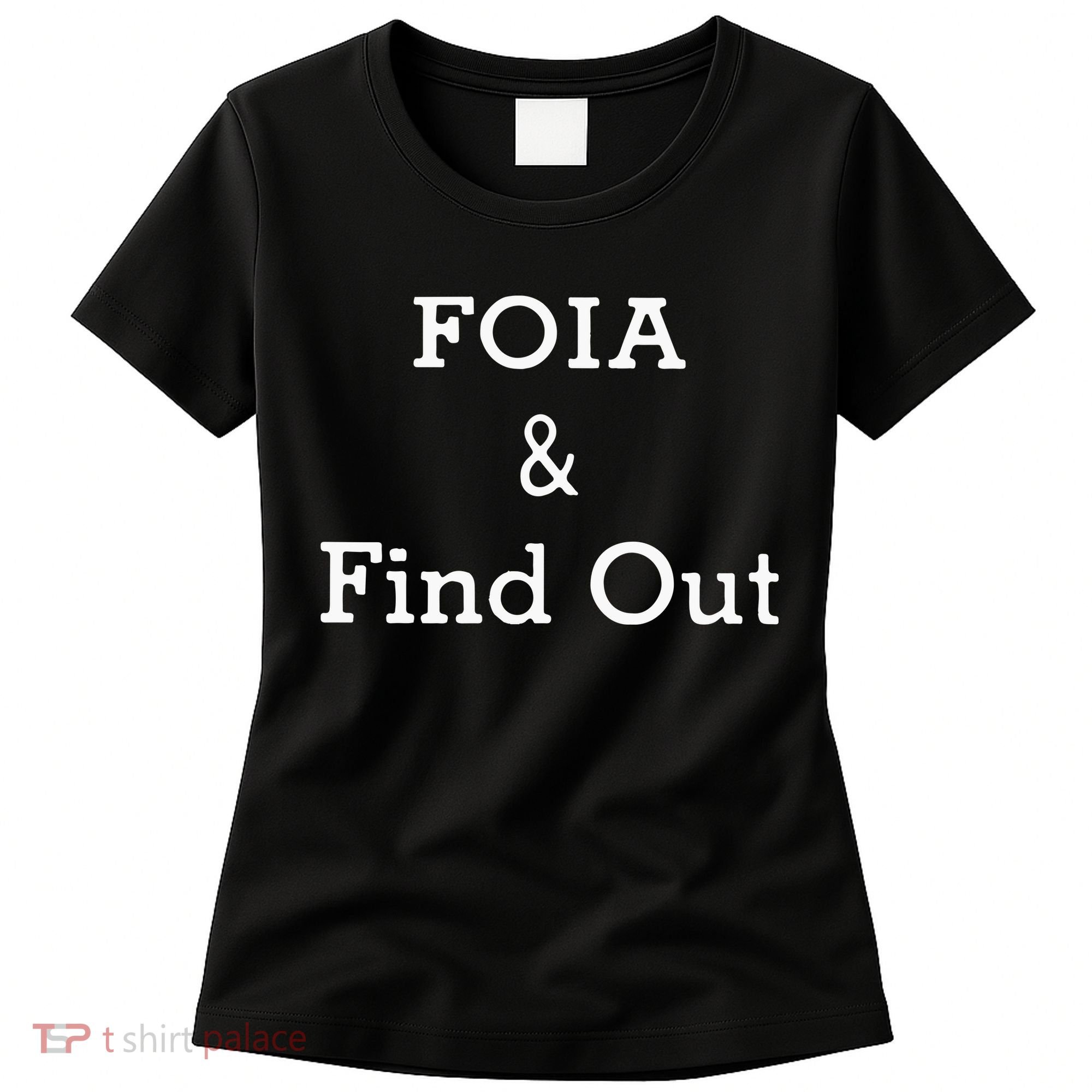 Foia And Find Out Women's T-Shirt