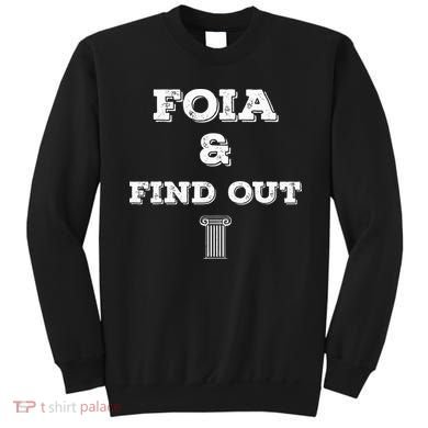 Foia And Find Out Sweatshirt