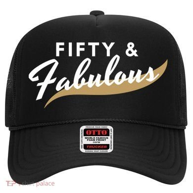 Fifty And Fabulous Hat