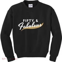 Fifty And Fabulous Kids Sweatshirt thumb 0