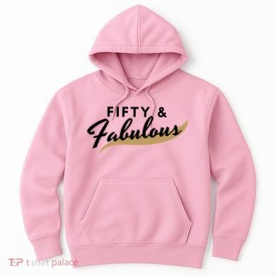 Fifty And Fabulous Hoodie