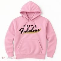 Fifty And Fabulous Hoodie thumb 0
