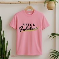 Fifty And Fabulous T-Shirt thumb 2