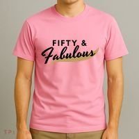 Fifty And Fabulous T-Shirt thumb 3
