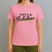 Fifty And Fabulous T-Shirt thumb 4