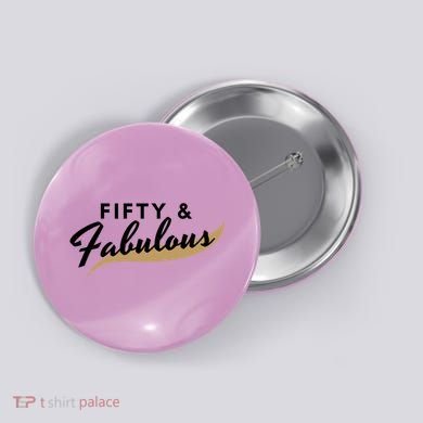 Fifty And Fabulous Button
