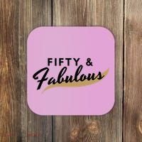 Fifty And Fabulous Coaster thumb 0