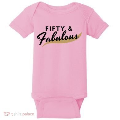 Fifty And Fabulous Baby Bodysuit