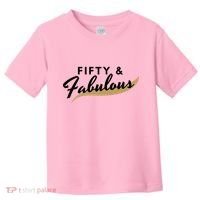 Fifty And Fabulous Toddler T-Shirt thumb 0