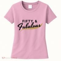Fifty And Fabulous Women's T-Shirt thumb 0