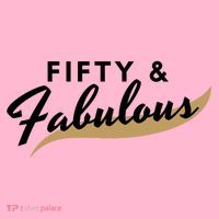 Fifty And Fabulous Women's T-Shirt thumb 6