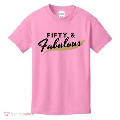 Fifty And Fabulous Kids T-Shirt