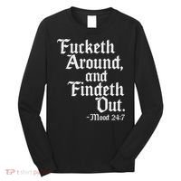 Fucketh Around Fuck Around Find Out Old English Verse Long Sleeve Shirt thumb 0