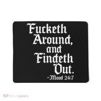 Fucketh Around Fuck Around Find Out Old English Verse Mousepad thumb 0