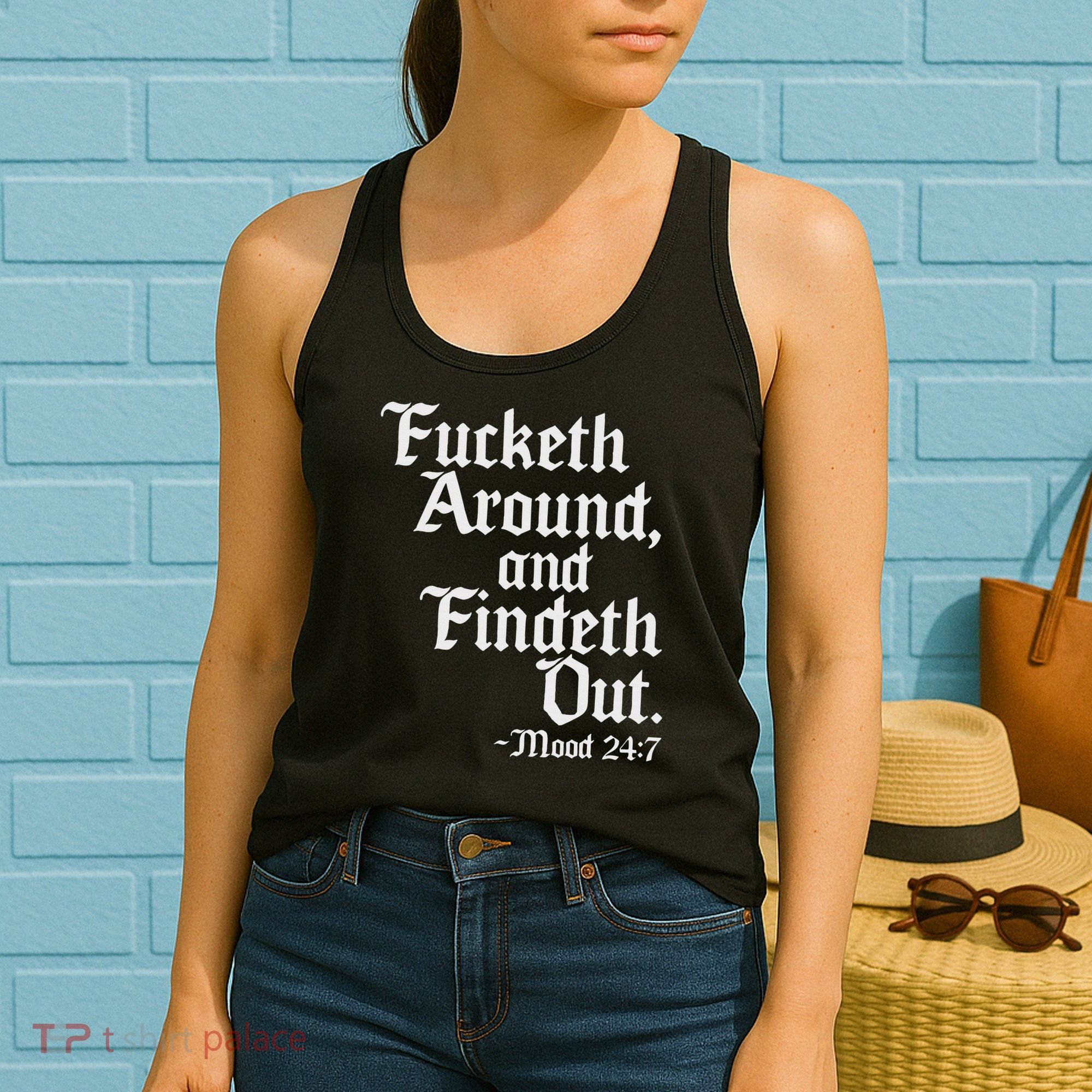 Fucketh Around Fuck Around Find Out Old English Verse Women's Tank Top