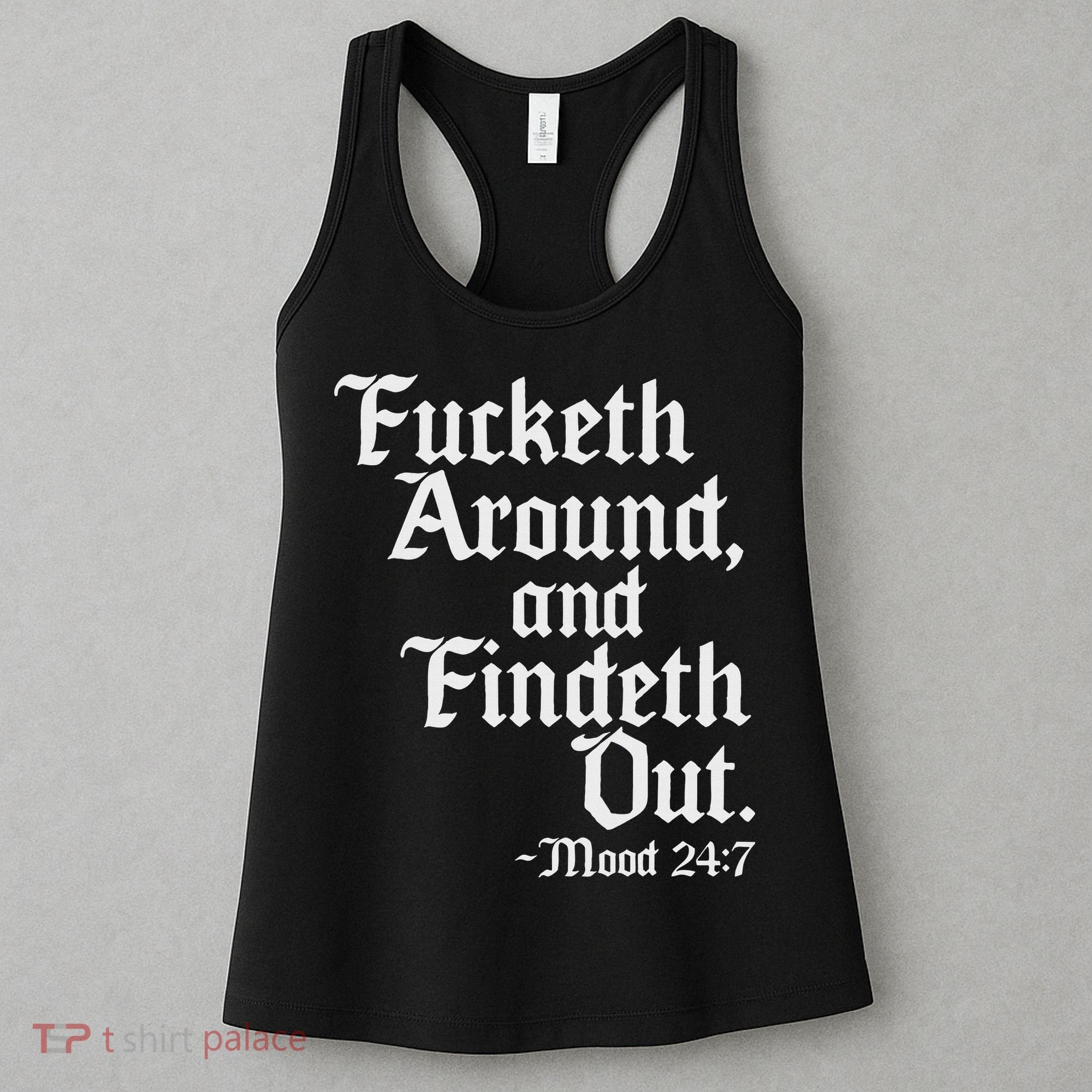 Fucketh Around Fuck Around Find Out Old English Verse Women's Tank Top