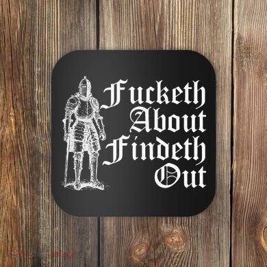 Fucketh About Findeth Out Coaster