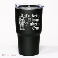 Fucketh About Findeth Out Tumbler thumb 0