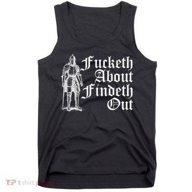 Fucketh About Findeth Out Tank Top