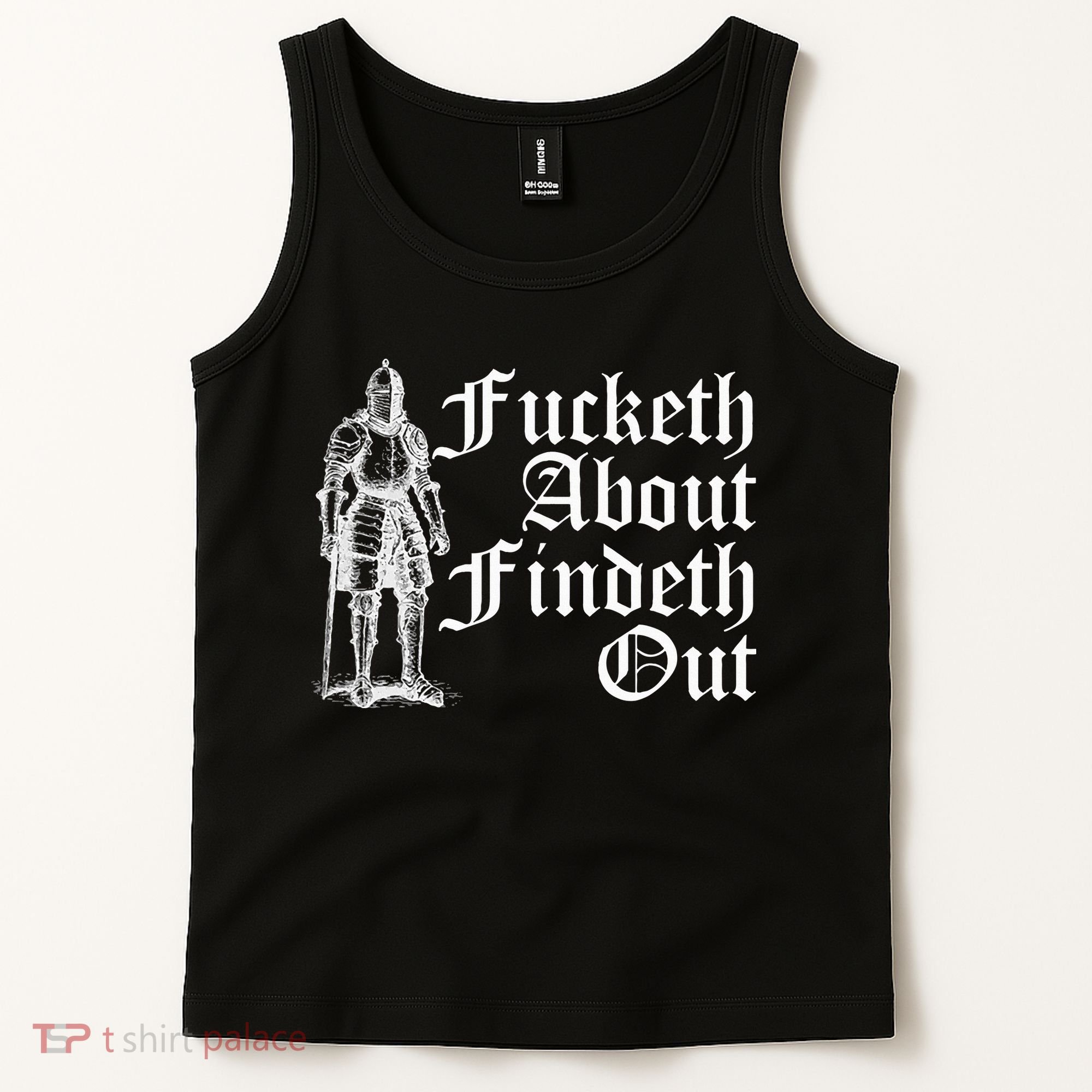 Fucketh About Findeth Out Tank Top
