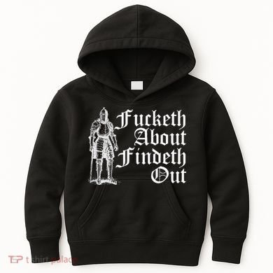 Fucketh About Findeth Out Kids Hoodie