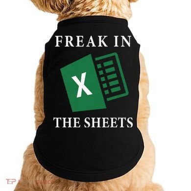 Funny Accountant Freak In The Sheets Spreadsheet Excel Life Doggie Tank