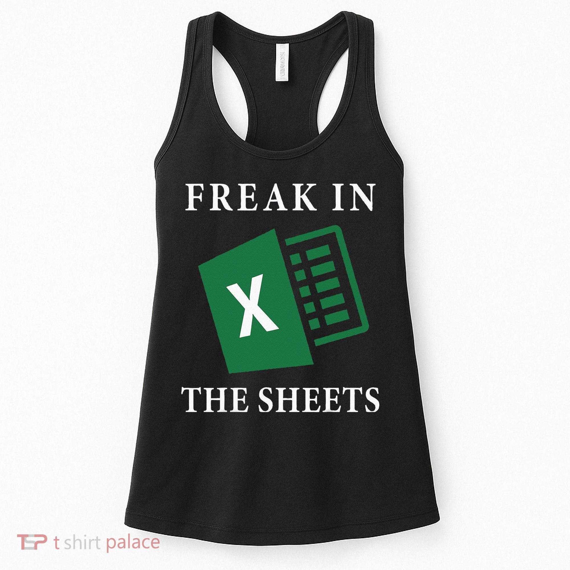 Funny Accountant Freak In The Sheets Spreadsheet Excel Life Women's Tank Top