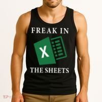 Funny Accountant Freak In The Sheets Spreadsheet Excel Life Tank Top thumb 3