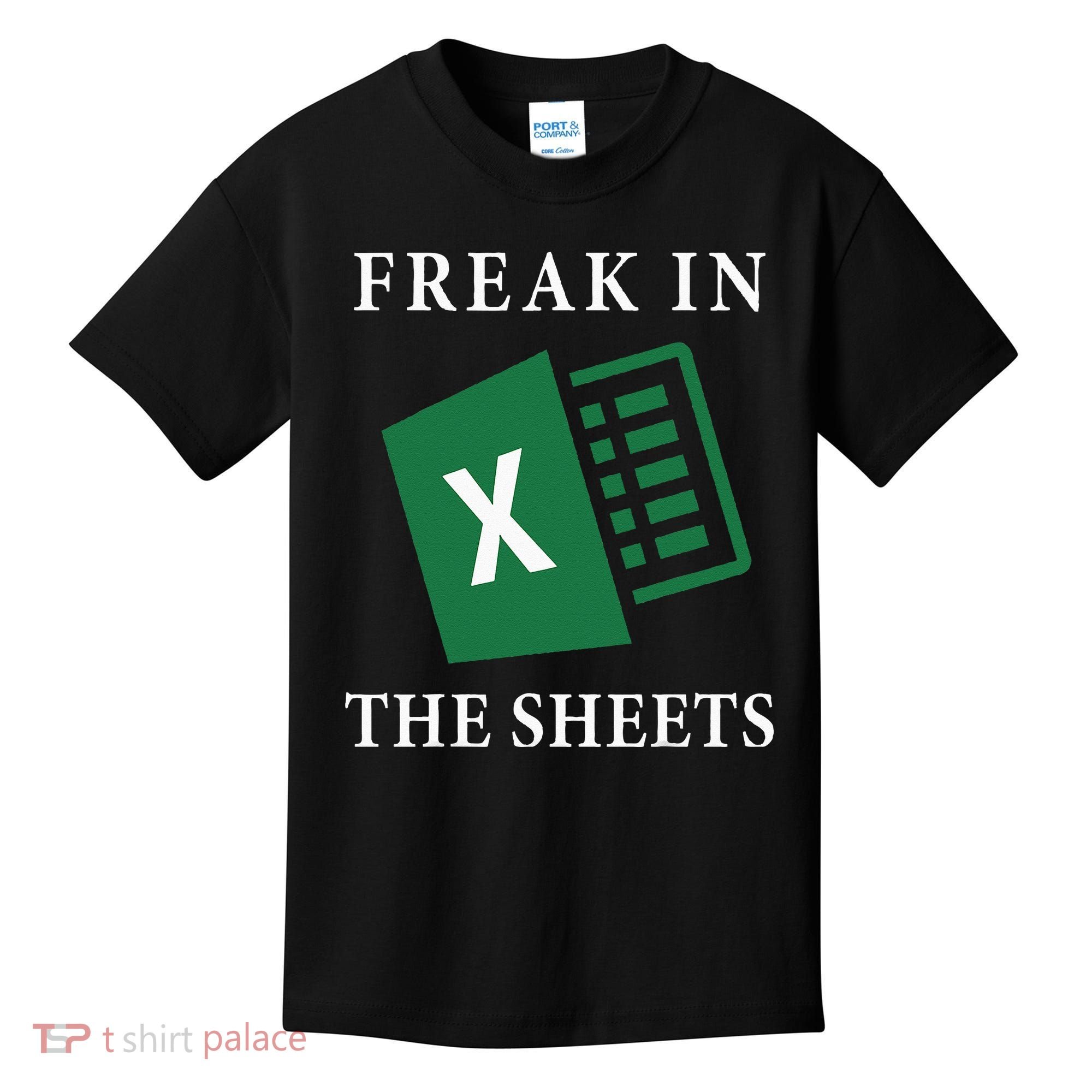 Funny Accountant Freak In The Sheets Spreadsheet Excel Life Kids T-Shirt