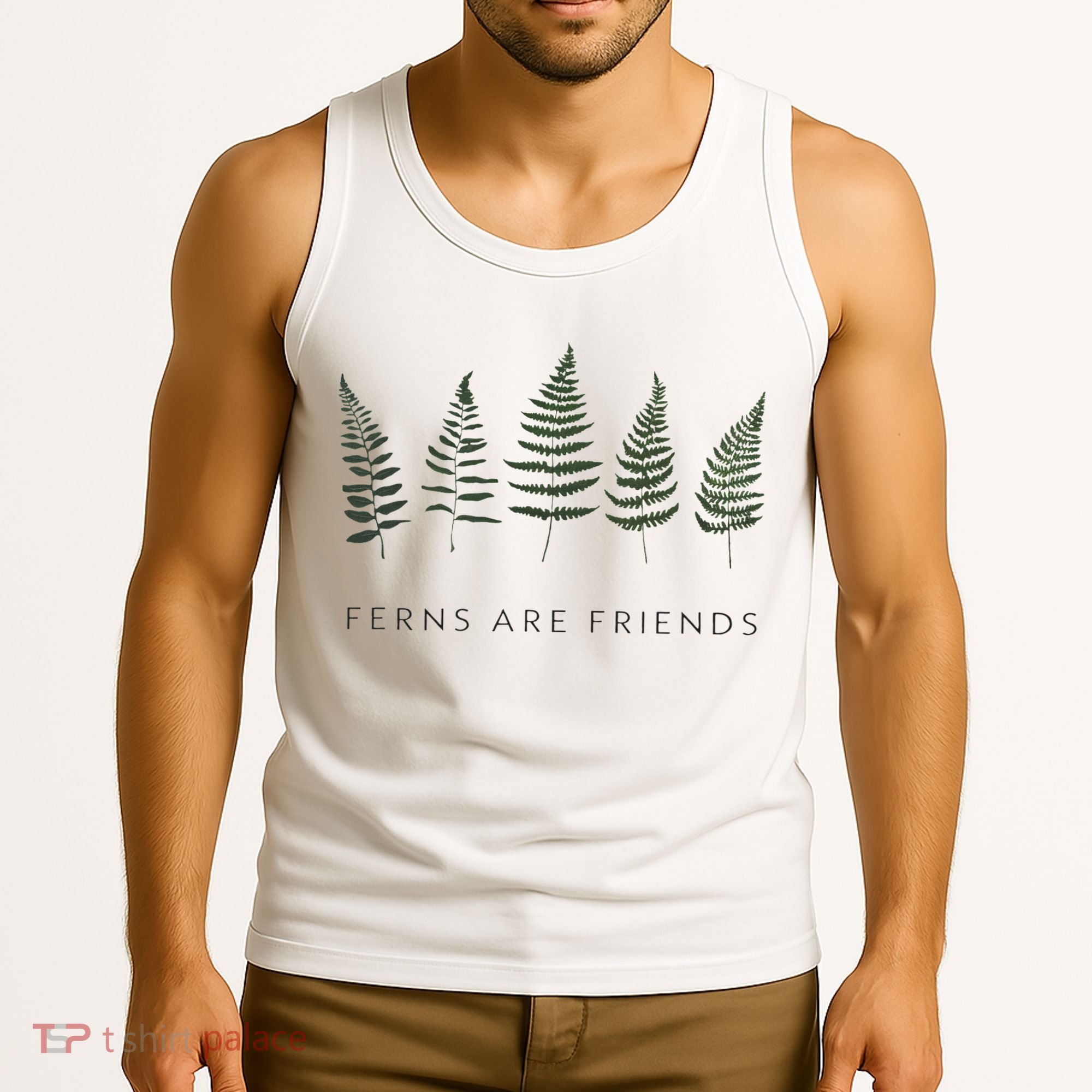Ferns Are Friends Plant Lover Plant Enthusiasts Friends Tank Top