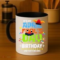 Funny April Fools Day Its My April Fools Day Birthday Coffee Mug thumb 4