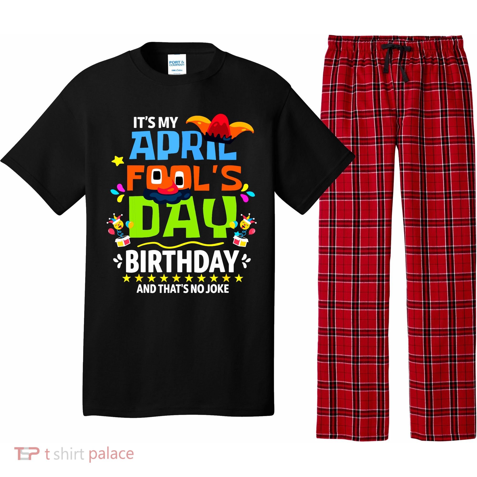 Funny April Fools Day Its My April Fools Day Birthday Pajama Set