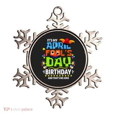 Funny April Fools Day Its My April Fools Day Birthday Ornament