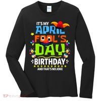 Funny April Fools Day Its My April Fools Day Birthday Women's Long Sleeve Shirt thumb 0