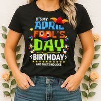 Funny April Fools Day Its My April Fools Day Birthday Women's T-Shirt thumb 2