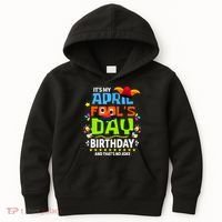 Funny April Fools Day Its My April Fools Day Birthday Kids Hoodie thumb 0